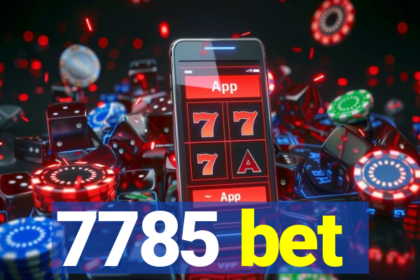 7785 bet